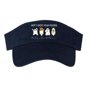 Halloween Funny Dont Ghost Your Feelings Talk About Them Gift Valucap Bio-Washed Visor