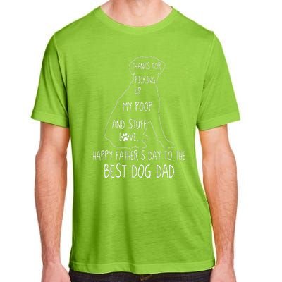 Happy Fathers Day Dog Dad Thanks For Picking Up My Poop Adult ChromaSoft Performance T-Shirt