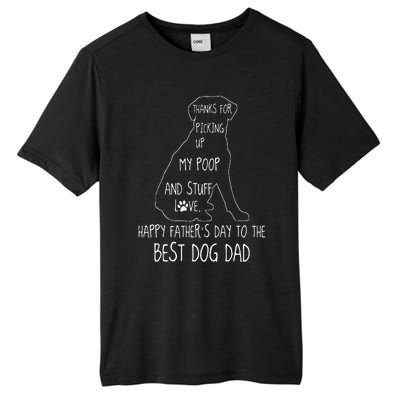 Happy Fathers Day Dog Dad Thanks For Picking Up My Poop Tall Fusion ChromaSoft Performance T-Shirt