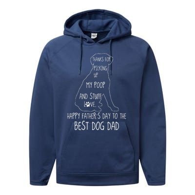 Happy Fathers Day Dog Dad Thanks For Picking Up My Poop Performance Fleece Hoodie