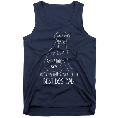 Happy Fathers Day Dog Dad Thanks For Picking Up My Poop Tank Top