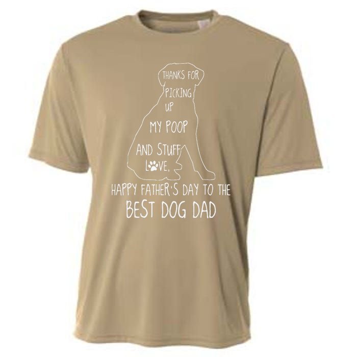 Happy Fathers Day Dog Dad Thanks For Picking Up My Poop Cooling Performance Crew T-Shirt