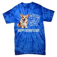 Happy FatherS Day Welsh Corgi Dad You Are My Favorite Hu Gift Tie-Dye T-Shirt