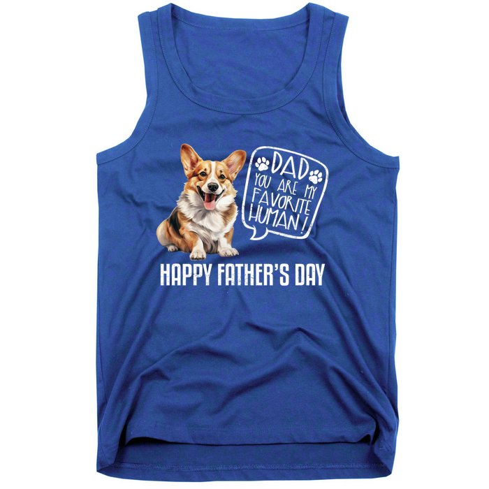 Happy FatherS Day Welsh Corgi Dad You Are My Favorite Hu Gift Tank Top