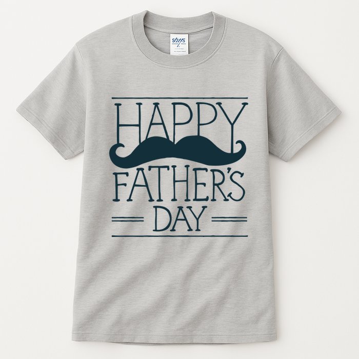 Happy Father's Day Mustache Gift Tall T-Shirt