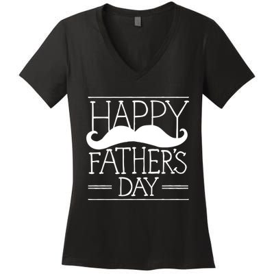 Happy Father's Day Mustache Gift Women's V-Neck T-Shirt