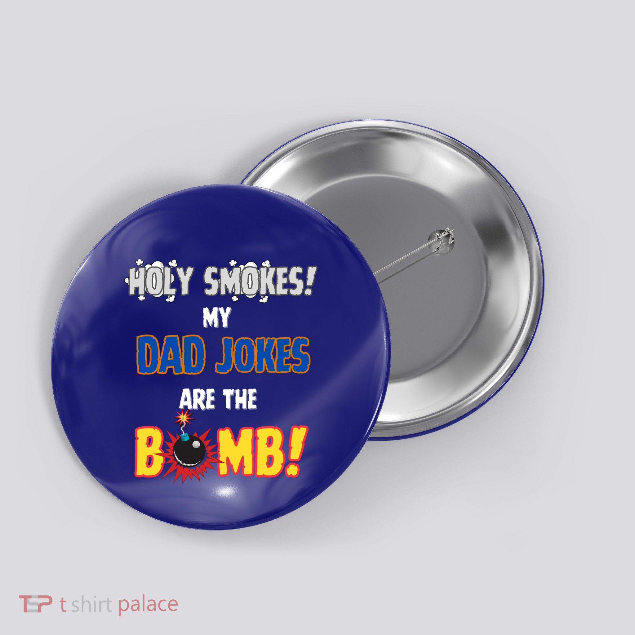 Happy FatherS Day Holy Smokes My Dad Jokes Are The Bomb! Gift Button