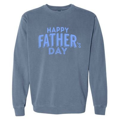 Happy Father's Day Gift For Dad Garment-Dyed Sweatshirt