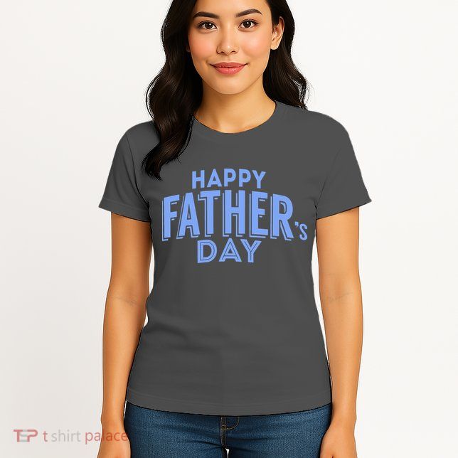 Happy Father's Day Gift For Dad Womens T-Shirt
