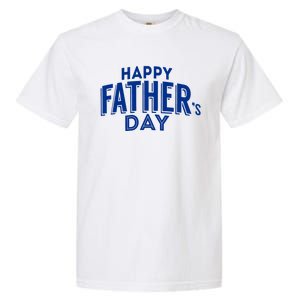 Happy Father's Day Gift For Dad Garment-Dyed Heavyweight T-Shirt