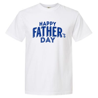 Happy Father's Day Gift For Dad Garment-Dyed Heavyweight T-Shirt