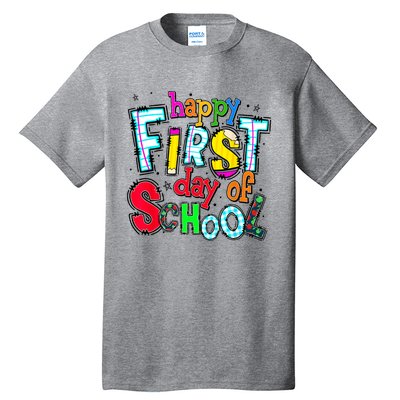 Happy First Day Of School Gifts Students Teachers Tall T-Shirt