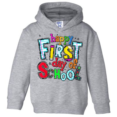 Happy First Day Of School Gifts Students Teachers Toddler Hoodie