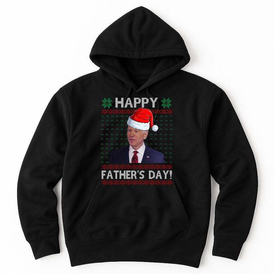 Happy Father's Day Funny Joe Biden Christmas Joke Hoodie