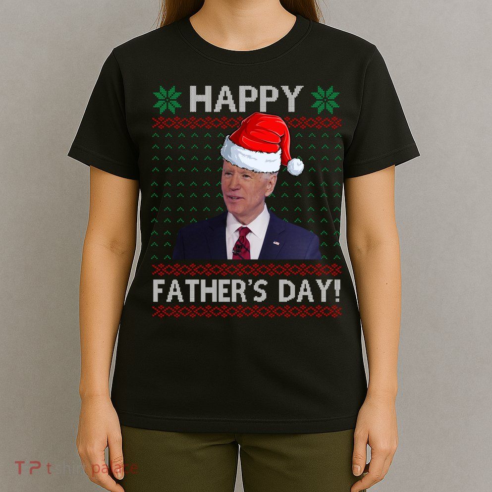 Happy Father's Day Funny Joe Biden Christmas Joke T-Shirt