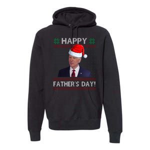 Happy Father's Day Funny Joe Biden Christmas Joke Premium Hoodie