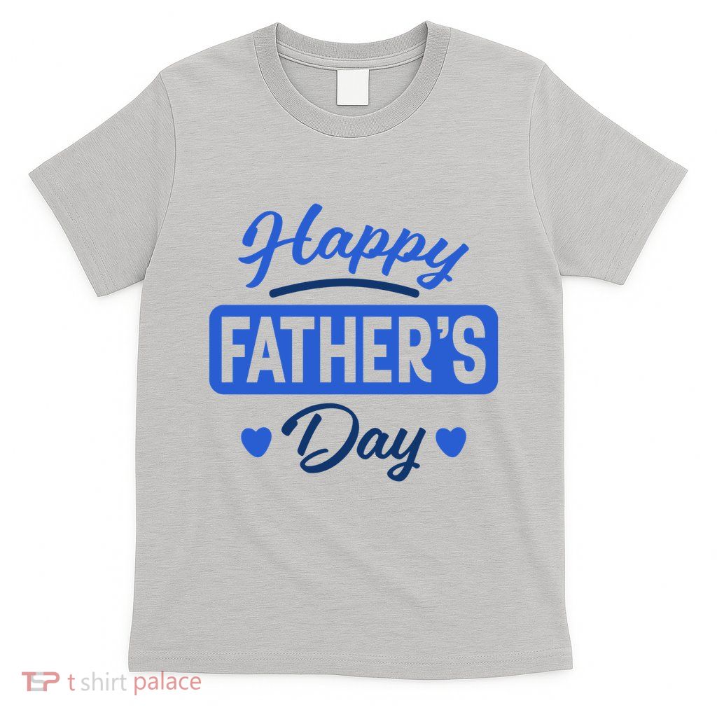 Happy Father's Day Gift T-Shirt