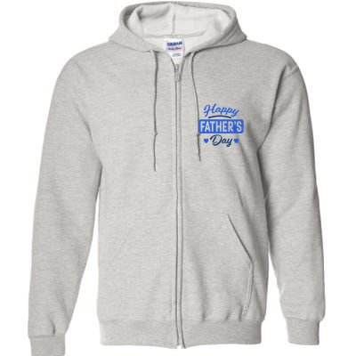 Happy Father's Day Gift Full Zip Hoodie