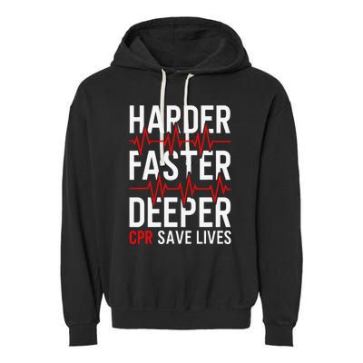 Harder Faster Deeper CPR Funny EMT EMS Paramedic Garment-Dyed Fleece Hoodie