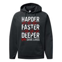 Harder Faster Deeper CPR Funny EMT EMS Paramedic Performance Fleece Hoodie