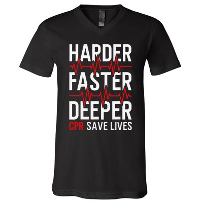 Harder Faster Deeper CPR Funny EMT EMS Paramedic V-Neck T-Shirt