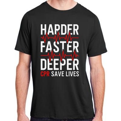 Harder Faster Deeper CPR Funny EMT EMS Paramedic Adult ChromaSoft Performance T-Shirt