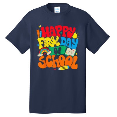 Happy First Day Of School Retro Teacher Funny Back To School Tall T-Shirt