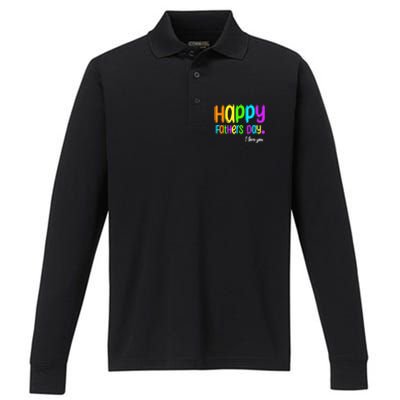 Happy Fathers Day I Love You Dad Heart Daddy Performance Long Sleeve Polo