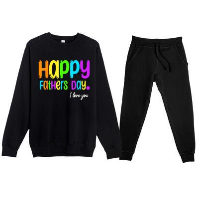 Happy Fathers Day I Love You Dad Heart Daddy Premium Crewneck Sweatsuit Set