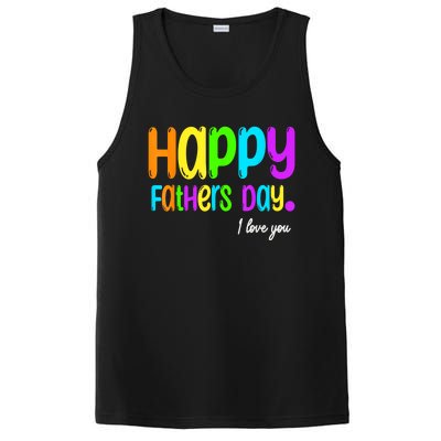 Happy Fathers Day I Love You Dad Heart Daddy PosiCharge Competitor Tank