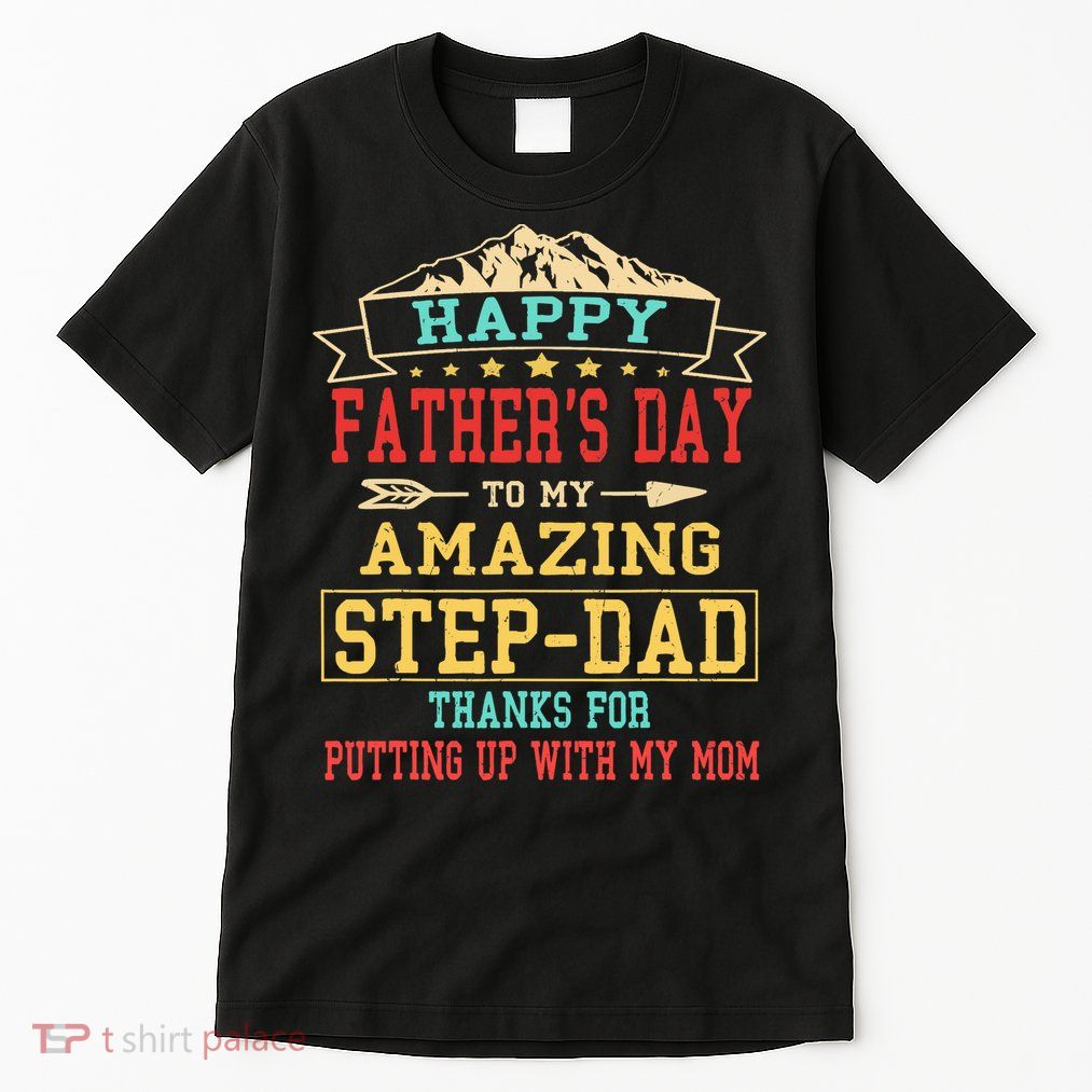 Happy Father's Day Step-Dad for Dad Daddy Step-father Tall T-Shirt