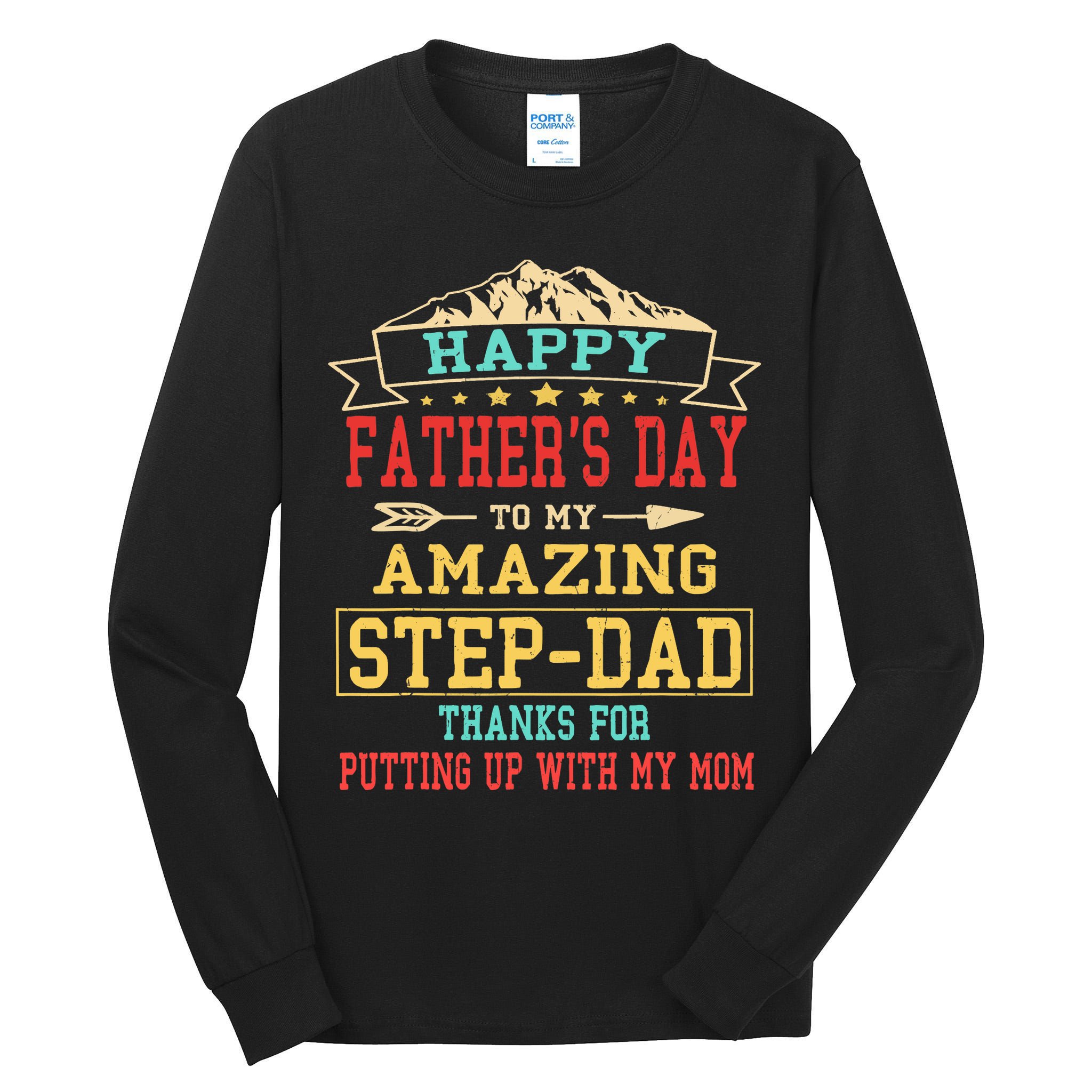 Happy Father's Day Step-Dad for Dad Daddy Step-father Tall Long Sleeve T-Shirt