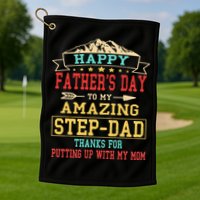 Happy Father's Day Step-Dad for Dad Daddy Step-father Golf Towel