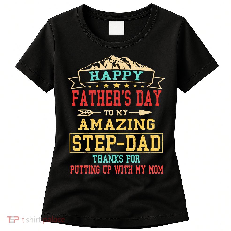 Happy Father's Day Step-Dad for Dad Daddy Step-father Womens T-Shirt
