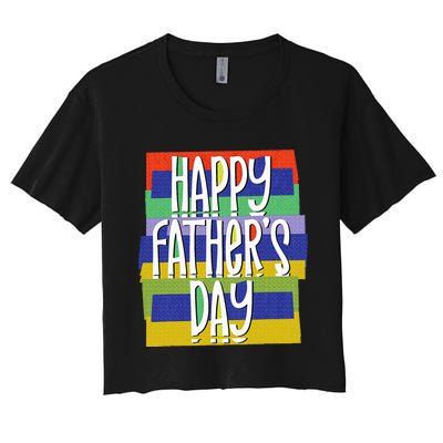 Happy FatherS Day Daddy For Dad Son Daughter Women's Crop Top Tee