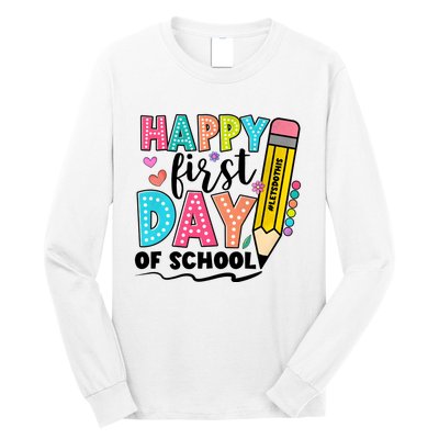 Happy First Day Of School Teacher Pencil Long Sleeve Shirt