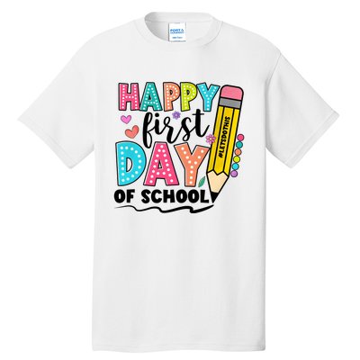 Happy First Day Of School Teacher Pencil Tall T-Shirt