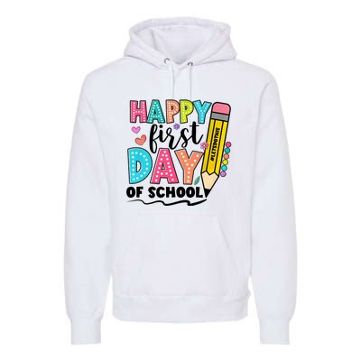 Happy First Day Of School Teacher Pencil Premium Hoodie