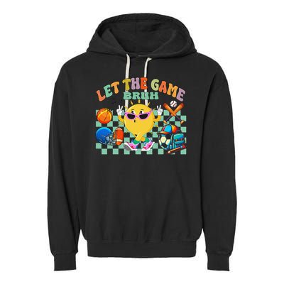Happy Field Day 2025 Bruh Let The Games Begin Field Trip Garment-Dyed Fleece Hoodie