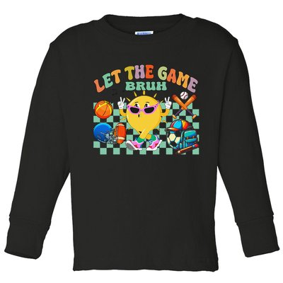 Happy Field Day 2025 Bruh Let The Games Begin Field Trip Toddler Long Sleeve Shirt