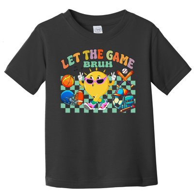 Happy Field Day 2025 Bruh Let The Games Begin Field Trip Toddler T-Shirt