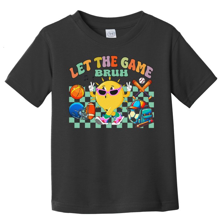 Happy Field Day 2025 Bruh Let The Games Begin Field Trip Toddler T-Shirt