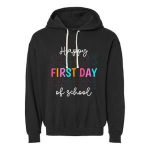 Happy First Day Of School Teachers  Student Garment-Dyed Fleece Hoodie