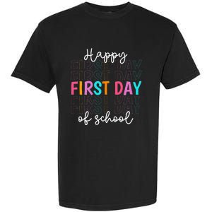 Happy First Day Of School Teachers  Student Garment-Dyed Heavyweight T-Shirt