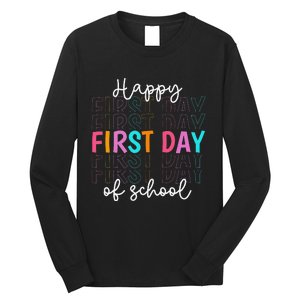 Happy First Day Of School Teachers  Student Long Sleeve Shirt