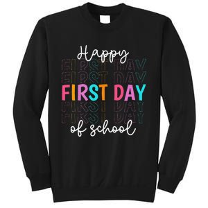 Happy First Day Of School Teachers  Student Sweatshirt