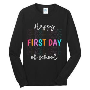 Happy First Day Of School Teachers  Student Tall Long Sleeve T-Shirt