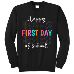 Happy First Day Of School Teachers  Student Tall Sweatshirt