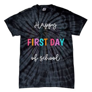 Happy First Day Of School Teachers  Student Tie-Dye T-Shirt