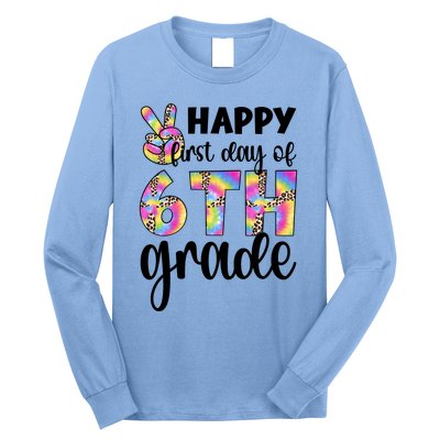 Happy First Day Of Sixth Grade Back To School 6Th Grade Cool Gift Long Sleeve Shirt